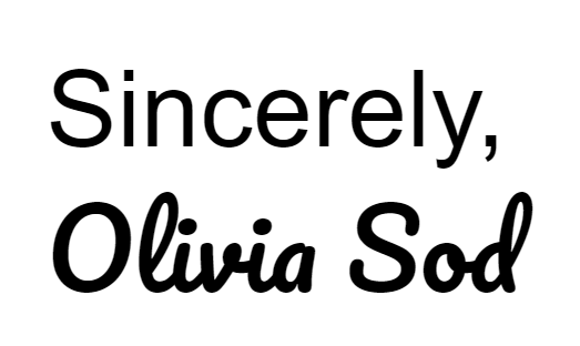 Plain text reading "Sincerely," with "Olivia Sod" written underneath in cursive text